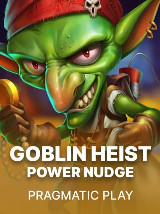 Goblin Heist Powernudge